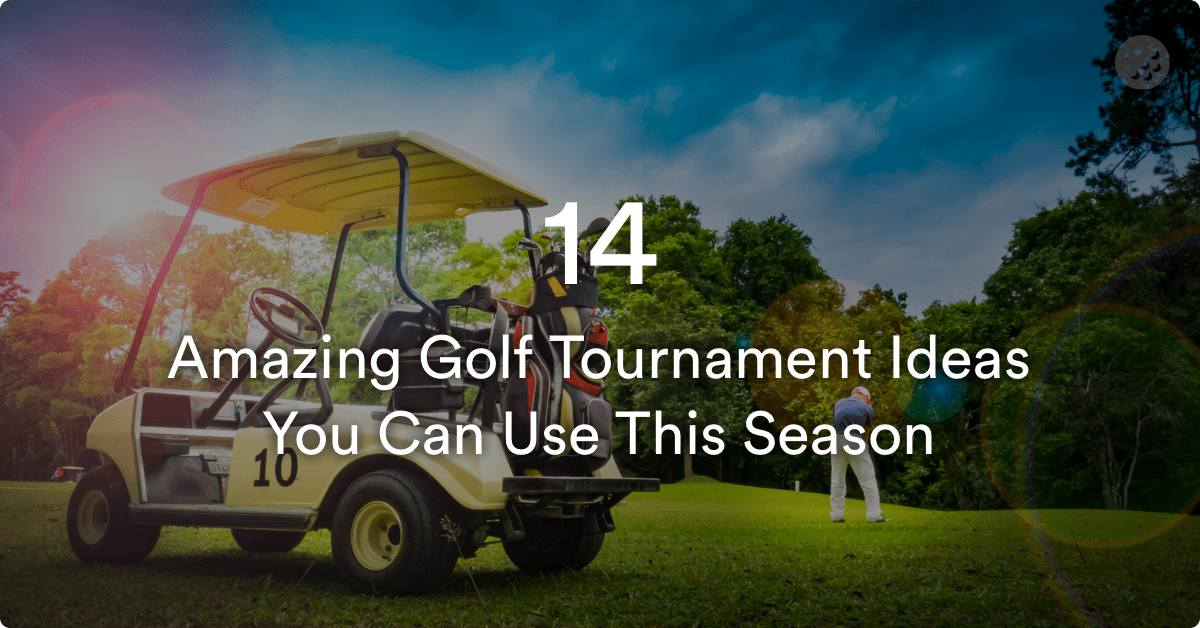 14 Amazing Golf Tournament Ideas You Can Use This Season